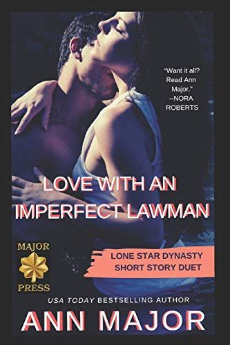 Love With An Imperfect Lawman: Lone Star Dynasty Short Story Duet