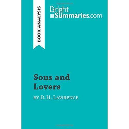 Sons And Lovers By D.H. Lawrence (Book Analysis): Detailed Summary, Analysis And Reading Guide (Brightsummaries.Com)
