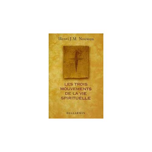 Les Trois Mouvements De La Vie Spirituelle