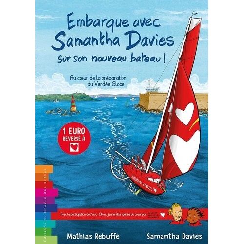 Embarque Avec Samantha Davies Sur Son Nouveau Bateau ! Au Coeur De La Préparation Du Vendée Globe - Tome 2
