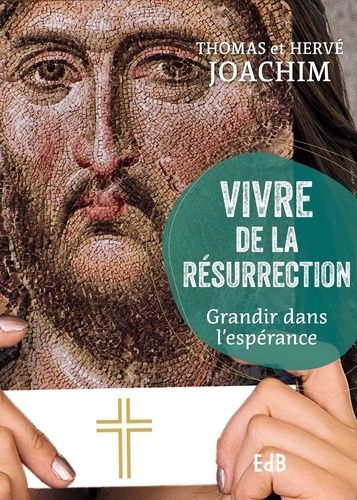 Vivre De La Résurrection - Grandir Dans L'espérance