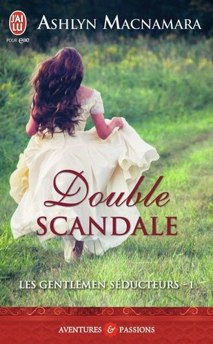 Les Gentlemen Séducteurs - Tome 1 - Double Scandale