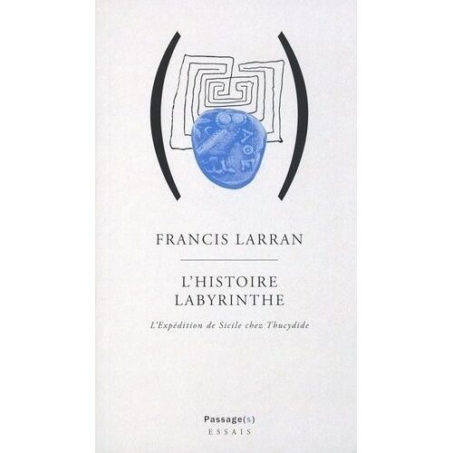 L'histoire Labyrinthe - L'expédition De Sicile Chez Thucydide