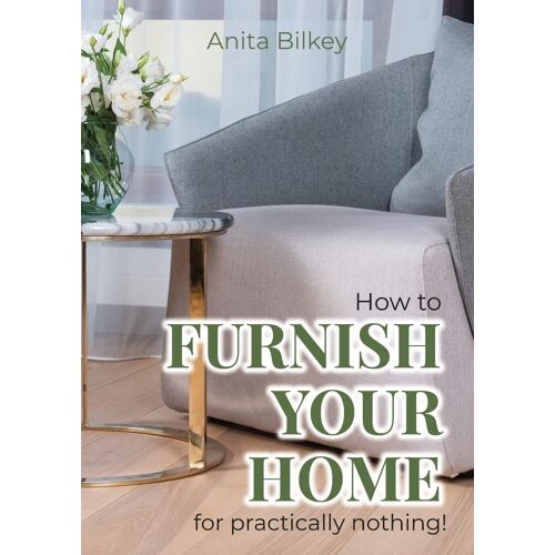 How To Furnish Your Home For Practically Nothing!