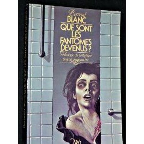 Que Sont Les Fantomes Devenus ?
