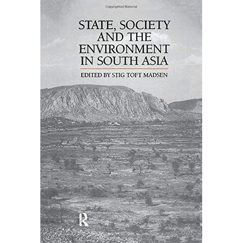 State, Society And The Environment In South Asia
