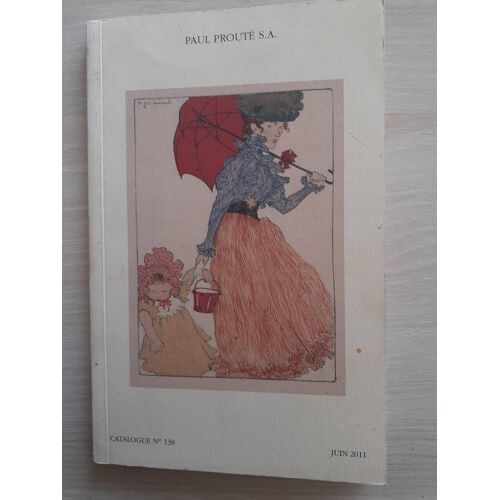 Catalogue N° 138 Paul Proute Dessins Et Estampes Du Xvie Au Xxie Siecle