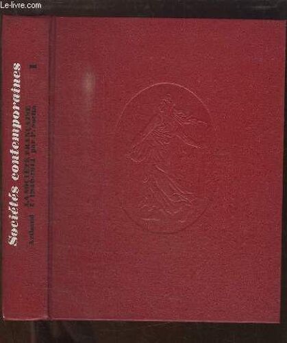 Sociétés Contemporaines, Tome 1 : La Société Française, 1ère Partie : 1840 - 1914