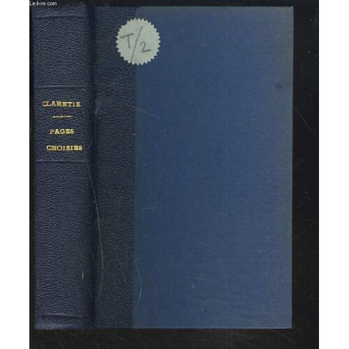 Pages Choisies Des Auteurs Contemporains, Jules Claretie.