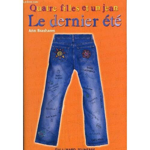 Quatre Filles Et Un Jean - Le Dernier Ete.