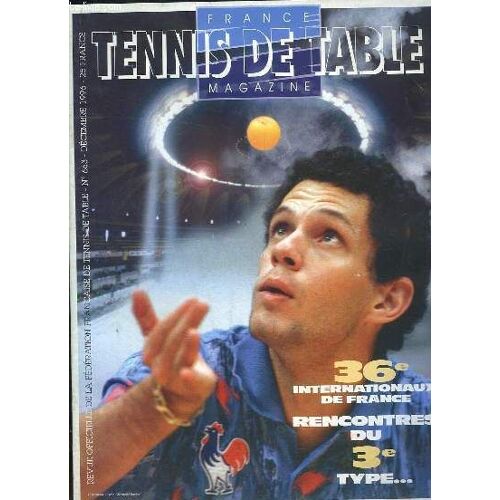 Tennis De Tables Magazine N° 663 Decelbre 1996. Sommaire: 36e Internationaux De France Rencontre Du 3e Type, Chila Enflamme Gerlad, Medaille De Bronze Au Jo D Atlanta...