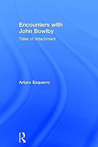 Encounters With John Bowlby