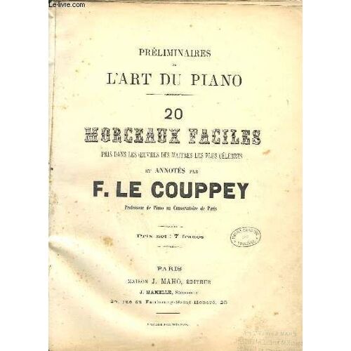 Preliminaires De L'art Du Piano - 20 Morceaux Faciles - Pris Dans Les Oeuvres Des Maitres Les Plus Celebres.