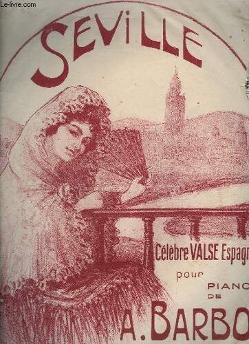 Seville - Valse Espagnole Pour Piano.
