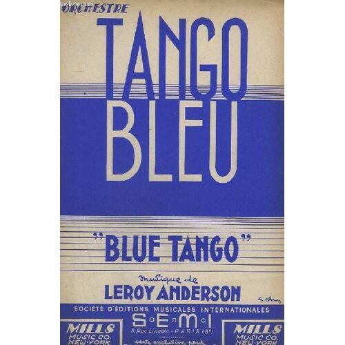 Tango Bleu / Blue Tango - Chant + Piano Conducteur + Violons + Accordeon Ou Bandoneon + Saxo Alto Mib + Trompette Sib Ou Clarinette Sib + Contrebasse + Paroles + Guitare.