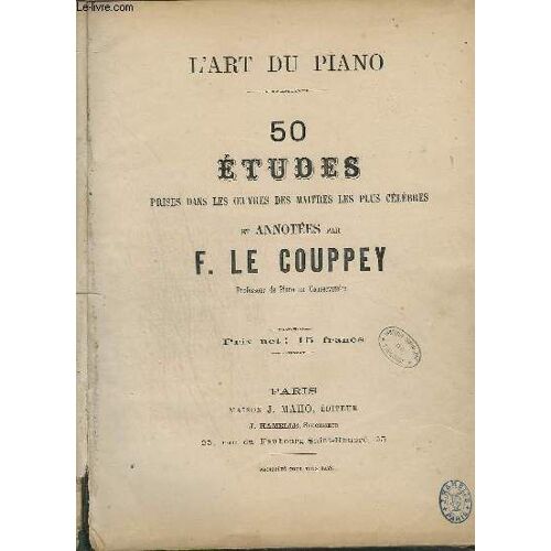 L'art Du Piano - 50 Etdes Prises Dans Les Oeuvres Des Maitres Les Plus Celebres.
