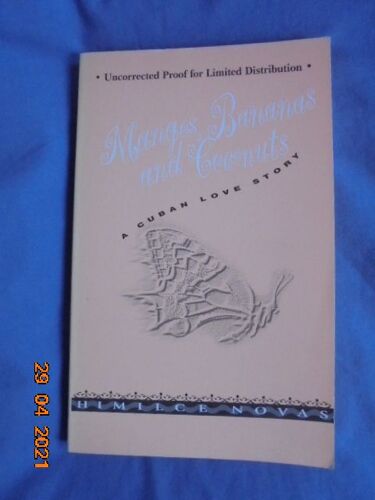 Mangos, Bananas And Coconuts: A Cuban Love Story [Advance Reading Copy]