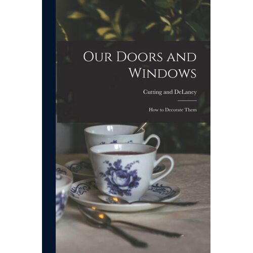 Our Doors And Windows: How To Decorate Them