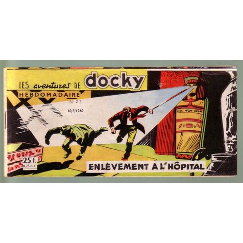 Rare Petit Format Les Aventures De Docky N°24 Enlèvement À L'hopital Du 10 Mars 1960 (Dernier Numéro)