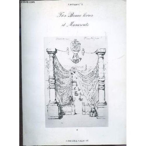 Catalogue N°8 : Tres Beaux Livres Et Manuscrits.