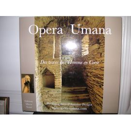 Opera Umana,Des Traces De L'homme En Corse