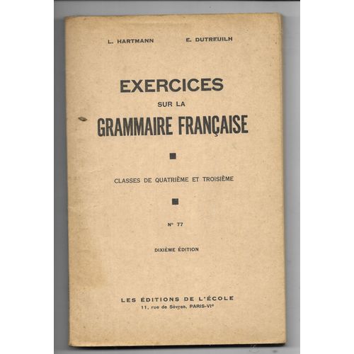 Exercices Sur La Grammaire Française - Classes De Quatrième Et Troisième