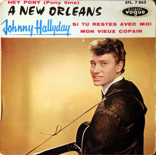 Johnny Hallyday A New Orleans, Hey Pony, Si Tu Restes Avec Moi, Mon Vieux Copain