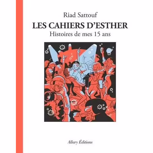 Les Cahiers D'esther Tome 6 - Histoires De Mes 15 Ans