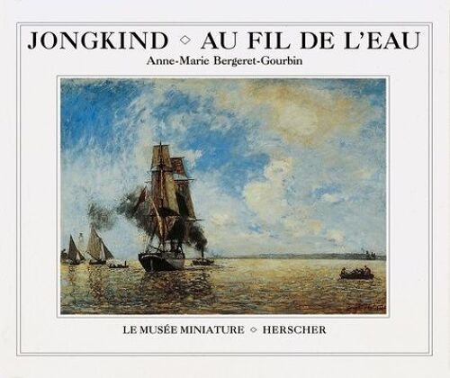 Jongkind, Au Fil De L'eau