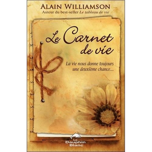 Le Carnet De Vie - La Vie Nous Donne Toujours Une Deuxième Chance