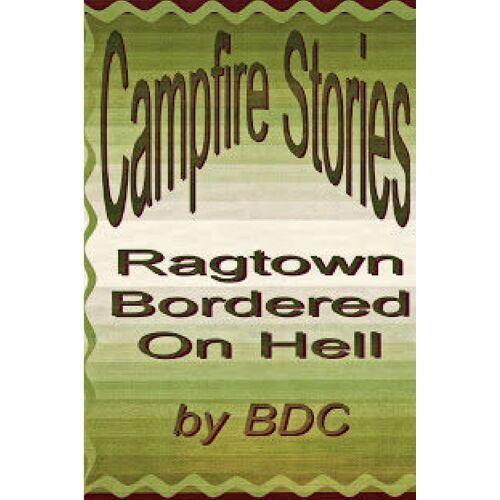 Ragtown; Bordered On Hell