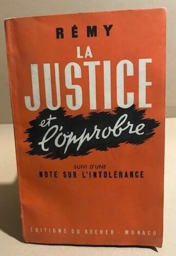 La Justice Et L'opprobe Suivi D'une Note Sur L'intolérance / Edition Originale En Service De Presse