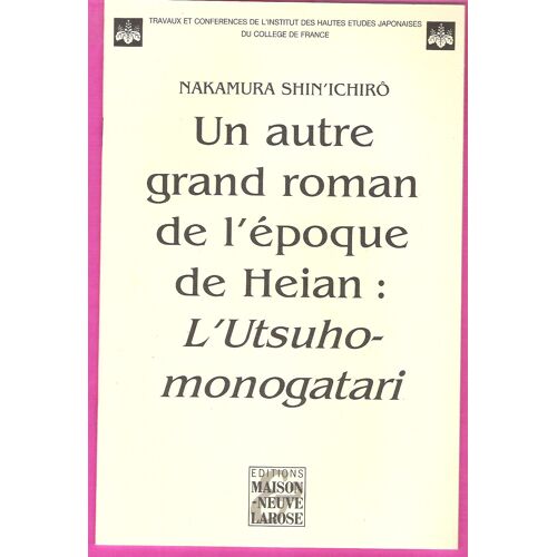 Un Autre Grand Roman De L'époque De Heian. L¿Utsuho-Monogatari