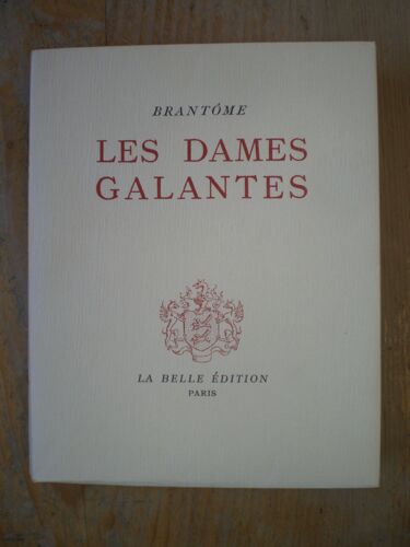 Les Dames Galantes Tome I Discours I, Ii, Iii. Iv