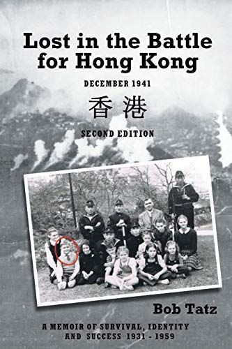 Lost In The Battle For Hong Kong , December 1941, Second Edition