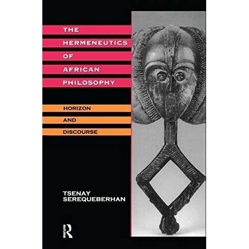 The Hermeneutics Of African Philosophy