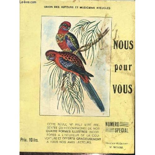 Nous Pour Vous, Numéro Spécial : Le Problème De La Circulation Pour Les Aveugles (Marcel Bonom) / Pour Les Deux Yeux Que Vous M Avez Repris (Jean Mouro) / Souvenirs D Afrique (Jeanne Dupain) / L Épi(...)