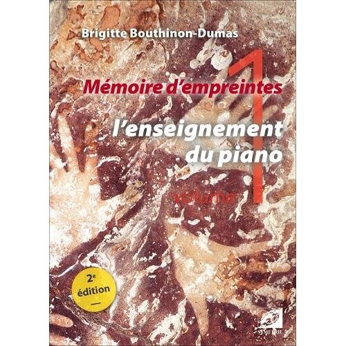 Mémoire D?Empreintes - Volume 1, L?Enseignement Du Piano
