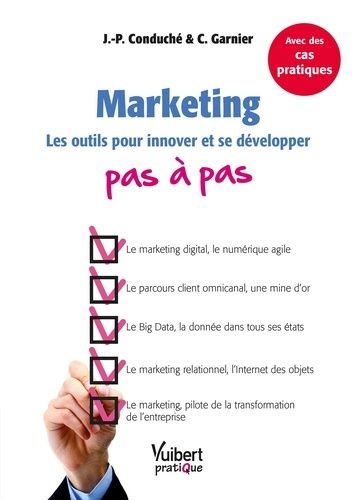 Le Marketing Pas À Pas - Les Outils Pour Innover Et Se Développer