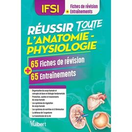 Réussir Toute L'anatomie-Physiologie En 65 Fiches De Révision Et 65 Entrainements