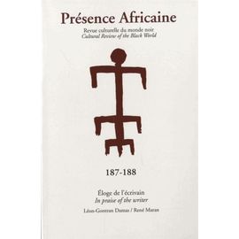Présence Africaine N° 187-188/2013 - Eloge De L'écrivain