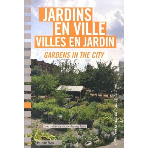 Jardins En Ville, Villes En Jardin