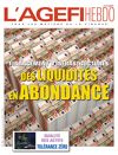 L'agefi Hebdo 396 : Financement D'infrastructures, Des Liquidités En Abondance