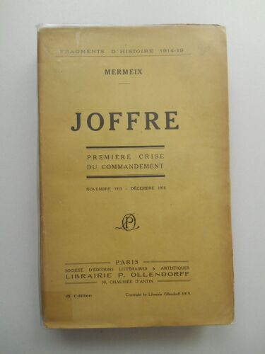 Joffre Première Crise Du Commandement Novembre 1915 / Mermeix / Réf62588