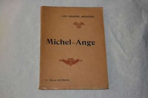 Les Grands Artistes. Leur Vie - Leur Oeuvre. Michel-Ange. Biographie Critique Illustrée De 24 Reproductions Hors Texte