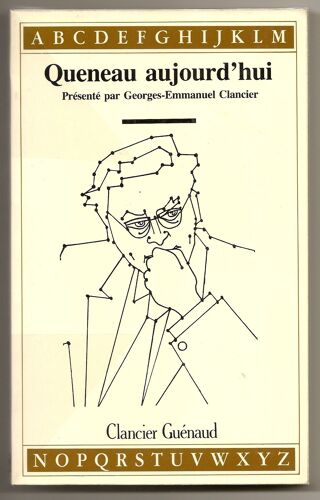 Queneau Aujourd'hui - Actes Du Colloque / Université De Limoges / Mars 1984