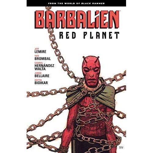 Barbalien: Red Planet--From The World Of Black Hammer
