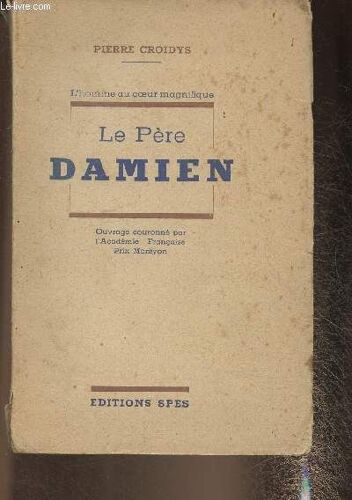 L Homme Au Coeur Magnifique: Le Père Damien