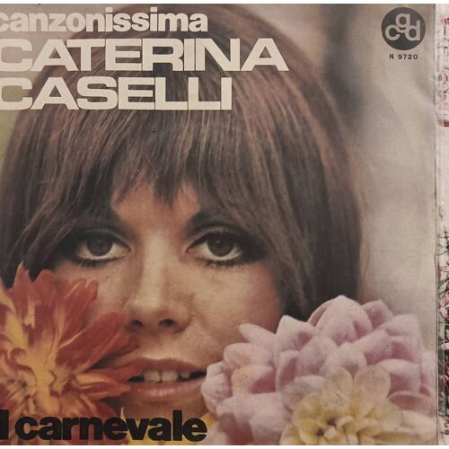Caterina Caseli : Cansonisima / Carnevale 45 T