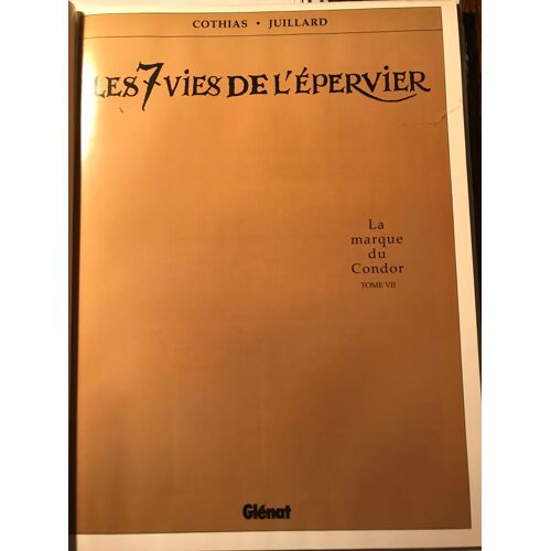 7 Vies De L'epervier - La Marque Du Condor Tome 07 : Les 7 Vies De L'épervier - Tome 07